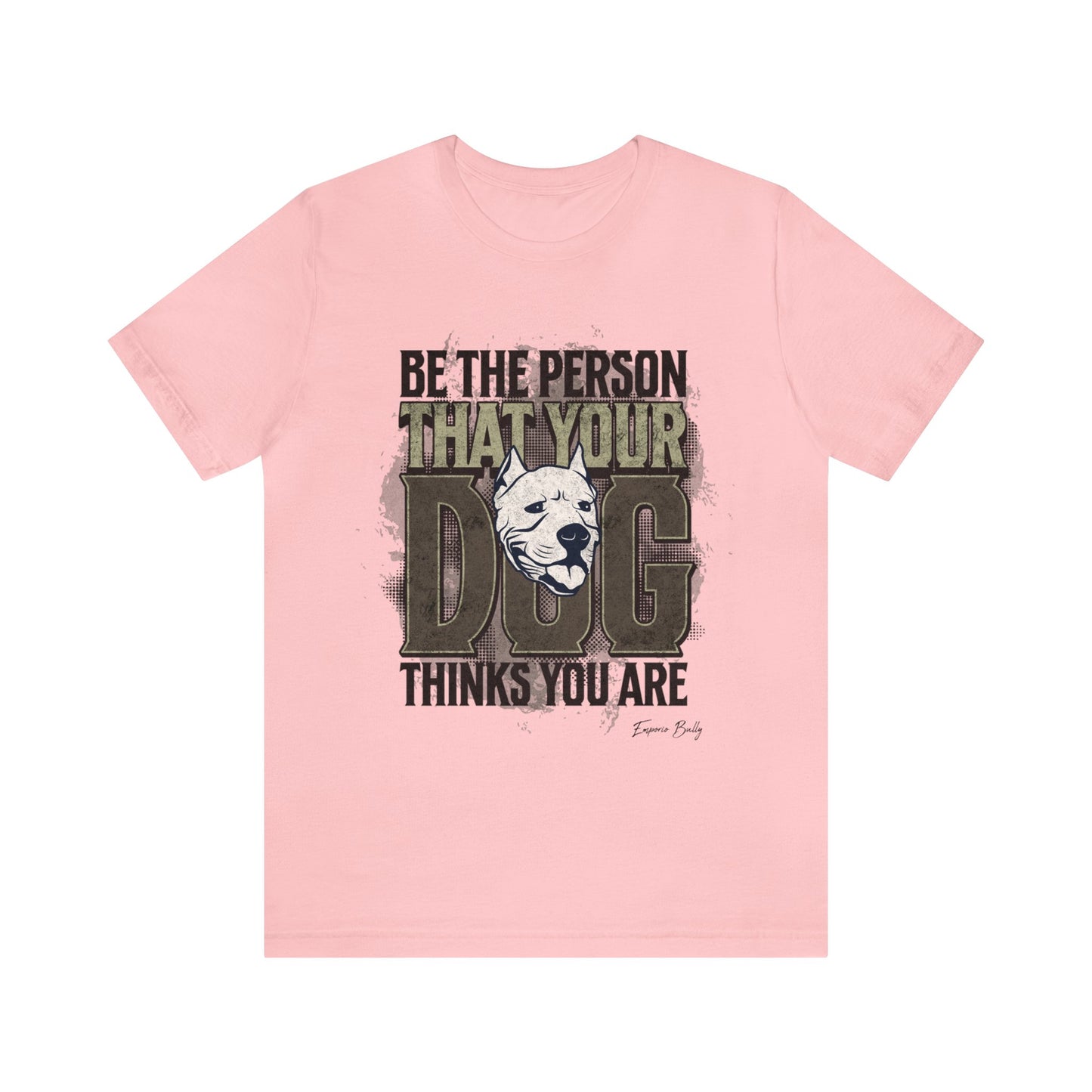 Be The Person That Your Dog Thinks You Are