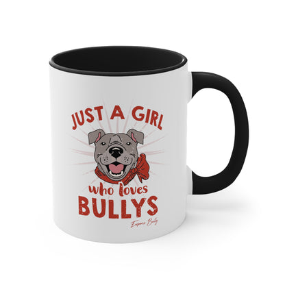 Just A Girl Who Loves Bullys Mug