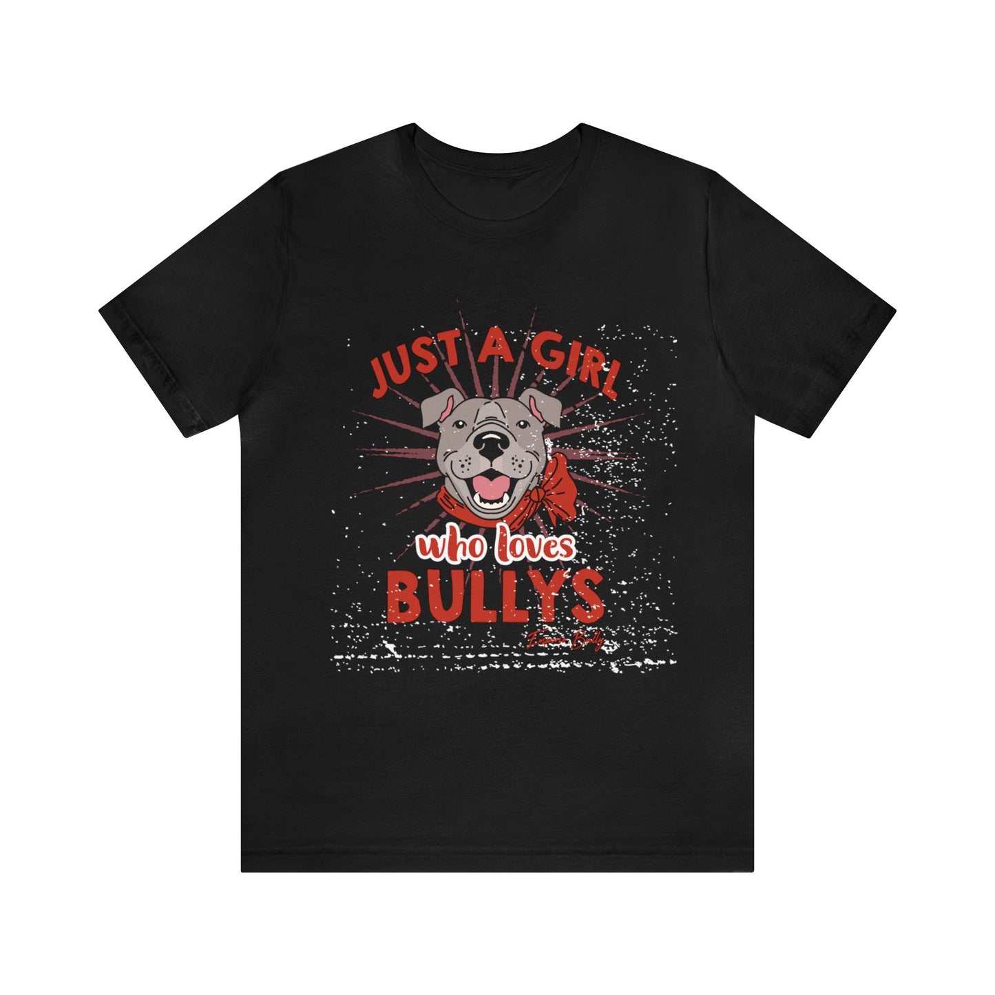 Just a Girl Who Loves Bullys